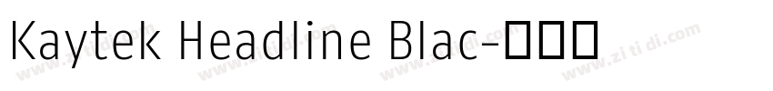 Kaytek Headline Blac字体转换